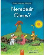 Neredesin Güneş?