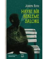 Hayat Bir Bekleme Salonu