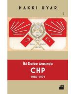 İKİ DARBE ARASINDA CHP