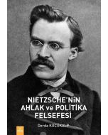 Nietzche'nin Ahlak ve Politika Felsefesi