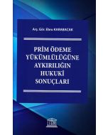 Prim Ödeme Yükümlülüğüne Aykırılığın Hukuki Sonuçları