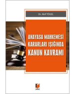 Anayasa Mahkemesi Kararları Işığında Kanun Kavramı