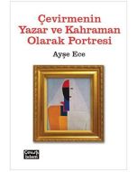 Çevirmenin Yazar ve Kahraman Olarak Portresi