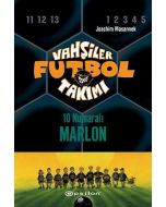 Vahşiler Futbol Takımı 10 - 10 Numaralı Marlon (Ciltli)