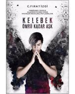 Kelebek Ömrü Kadar Aşk (Ciltli)