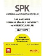 SPK Lisanslama Sınavına Hazırlık - Dar Kapsamlı Sermaye Piyasası Mevzuatı ve Meslek Kuralları