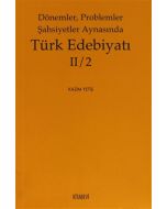 Dönemler, Problemler Şahsiyetler Aynasında Türk Edebiyatı II / 2