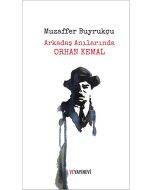 Arkadaş Anılarında Orhan Kemal