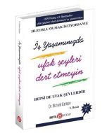 İş Yaşamında Ufak Şeyleri Dert Etmeyin