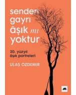 Senden Gayrı Âşık mı Yoktur