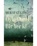 Öyle Güzel Bir Yer ki