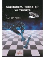 Kapitalizm, Teknoloji ve Türkiye