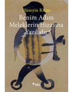 Benim Adım Meleklerin Hizasına Yazılıdır