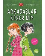 Arkadaşlar Küser mi?