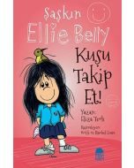 Şaşkın Ellie Belly - Kuşu Takip Et!