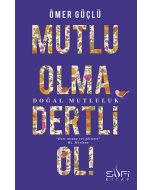 Mutlu Olma Dertli Ol!