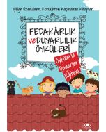 Fedakârlık ve Duyarlılık Öyküleri