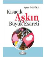Kısacık Aşkın Büyük Esareti