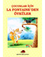 Çocuklar İçin La Fontaine'den Öyküler