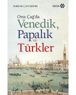 Ortaçağ'da Venedik, Papalık ve Türkler