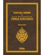 Kur’an-ı Kerim ve Kolay Anlaşılması İçin Türkçe Açıklaması (Ciltli)