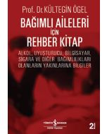 Bağımlı Aileleri İçin Rehber Kitap