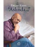 "Aslında..."