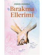 Bırakma Ellerimi