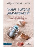 Bunları Kimseye Anlatamamıştım