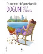 En Mahrem Hikâyeme Hazırlık: Doğum