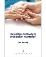 Manevi Değerler Boyutuyla Evde Bakım Hizmetleri