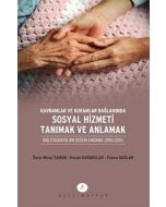 Kavramlar ve Kuramlar Bağlamında Sosyal Hizmeti Tanımak ve Anlamak