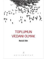Toplumun Vicdanı Olmak