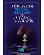 Türkiye’de Siyasal İletişim ve Siyasal Davranış