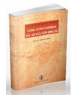 Türk Dünyasında Dil ve Kültür Birliği