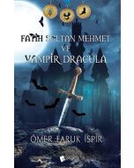 Fatih Sultan Mehmet ve Vampir Dracula
