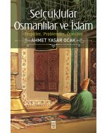 Selçuklular Osmanlılar ve İslam