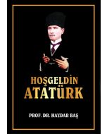 Hoşgeldin Atatürk (Ciltli)