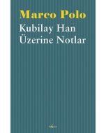Kubilay Han Üzerine Notlar
