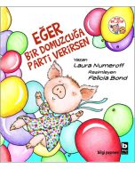 Eğer Bir Domuzcuğa Parti Verirsen
