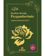 Büyükler Büyüğü Peygamberimiz