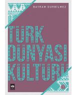 Türk Dünyası Kültürü 1