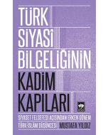Türk Siyasi Bilgeliğinin Kadim Kapıları