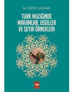 Türk Müziğinde Makamlar, Usûller ve Seyir Örnekleri