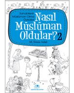 Nasıl Müslüman Oldular? 2