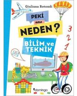 Peki Ama Neden? - Bilim ve Teknik