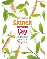 Bir Lokma Ekmek Bir Yudum Çay