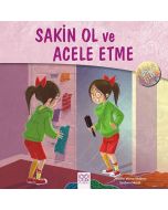 Sakin Ol ve Acele Etme