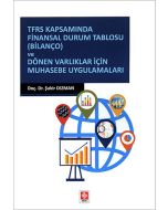 Tfrs Kapsamında Finansal Durum Tablosu (Bilanço) ve Dönen Varlıklar İçin Muhasebe Uygulamaları