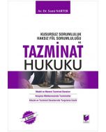 Kusursuz Sorumluluk Haksız Fiil Sorumluluğu ve Tazminat Hukuku (Ciltli)